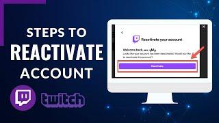 How to Reactivate Twitch Account !