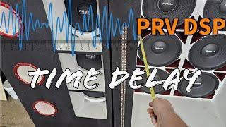 How to use the Time Delay feature on the PRV DSP 2.4X 2.8X