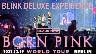BLACKPINK - BORN PINK - WORLD TOUR  BERLIN 2022.12.19 (Day 1 - BLINK DELUXE EXPERIENCE )