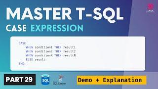 29. CASE Statement in SQL SERVER | Conditional Statement in T-SQL | CASE WHEN Demo