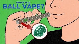 What is a Ball Vape?