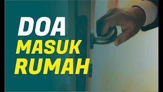 Doa Masuk Rumah Sesuai Sunnah Nabi