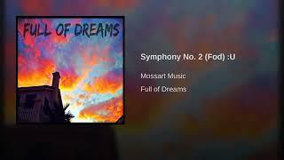 Symphony No  2 (Fod) U : Mossart Music ©