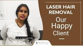 Laser Hair Removal Treatment In Chennai | Unwanted Hair Removal |Client Review | Welona skin clinic