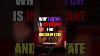 THIS Is WHY Twitch Is So IMPORTANT For Andrew Tate! #shorts