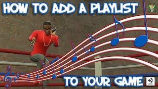 How To Add Music Playlist To Your Unity Game