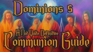 Dominions 5 - A Not Quite Definitive Guide to Communions