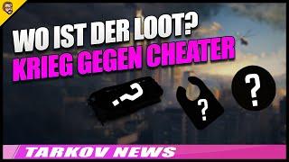 Loot Änderungen! Dynamic Loot? Kampf gegen Cheater! - Escape From Tarkov