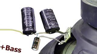 Increase bass use 2 polarized capacitors, 1 small capacitor