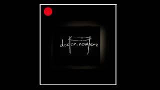 Doctor Nowhere OST I