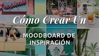 Cómo Crear Un Moodboard De Inspiración para crear contenido visual | Tutorial paso a paso desde cero