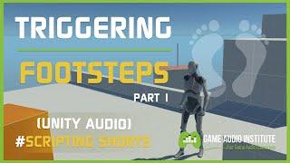 Unity Audio Scripting Shorts: Triggering Footsteps Part 1