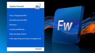 Sophos Firewall XGS Series: Powerful Protection and Performance