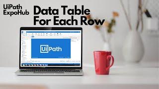 UiPath Tutorial | How to Use For Each Row in UiPath