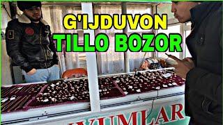 ҒИЖДУВОН ТИЛЛО БОЗОР НАРХЛАРИ // G'IJDUVON TILLO BOZOR 2021