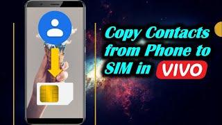 How to Copy Contacts from Phone to SIM on Vivo