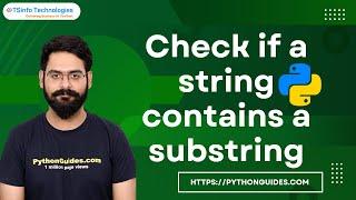 How to check if a string contains a substring in Python | Python check if string contain a substring