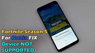 Fortnite Chapter 2 Season 5 for Nokia Fix devices NOT SUPPORTED
