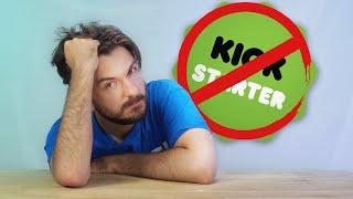 Kickstarter almost ruined our channel...