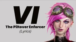 Vi, the Piltover Enforcer ft. Nicki Taylor (Lyrics)