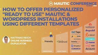 How to offer personalized  Ready to use  Mautic & Wordpress installations using different templates