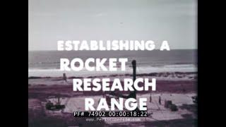 " ESTABLISHING A ROCKET RESEARCH RANGE " NASA WALLOPS ISLAND ROCKET RESEARCH TEST RANGE  74902