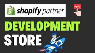 How to Open Shopify Partner Account and Make a Demo Store