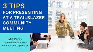 3 Tips for presenting at a Trailblazer Community Group event