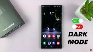 Samsung Galaxy S24 / S24 Ultra: How To Enable /Disable Dark Mode