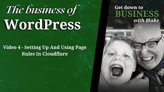 Video 4   - Setting Up And Using Page Rules In  Cloudflare