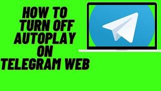 how to turn off autoplay on telegram pc,how to turn off auto download in telegram desktop