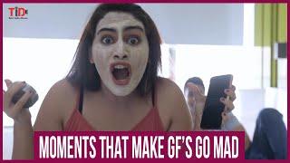 TID| Moments that make GF's go mad | Ft. Vedika Bhandari, Prachi Tehlan, Aahana Sharma & Team TID