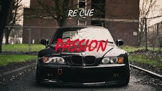 Re Cue - Passion (DJ Szczesław Extreme Bass Boosted)