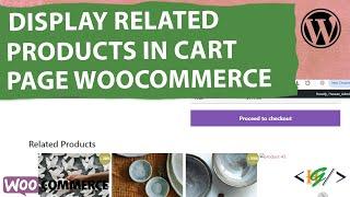 How to Display Related Products Section in Cart Page using Plugin in WooCommerce WordPress