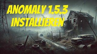 Stalker Anomaly 1.5.3 installieren: Tutorial 2024 (Deutsch, Shader, Mods)