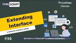 #50 Extending Interface | Classes & Interface | A Complete TypeScript Course