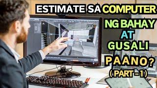 ESTIMATE NG BAHAY AT GUSALI SA COMPUTER GAANO KABILIS AT KADALI?