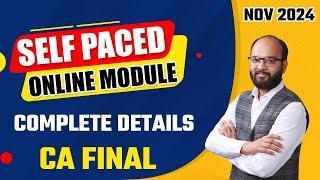 Self Paced Online Module | CA Final Nov 2024 | What is Self Pace Online Module | CA New Scheme 2024