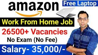 Amazon 2024 Work From Home Job with Free Laptop, Wi-Fi & Internet. Part Time Online Job for Freshers