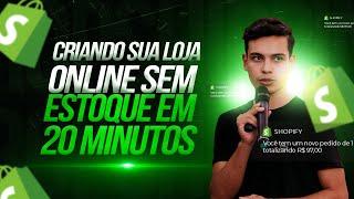 CRIANDO SUA LOJA ONLINE SEM ESTOQUE EM 20 MINUTOS (Aula 02)