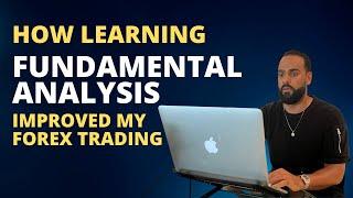 Transforming My Forex Trading with Fundamental Analysis: A Personal Journey