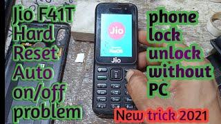 Jio F41T hard reset phone lock unlock Auto on/off restart problem solution 100% new trick 2021