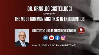 How to avoid the most common mistakes in Endodontics: Arnaldo Castellucci LIVE