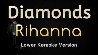 Diamonds - Rihanna (Karaoke Songs With Lyrics - Lower Key)