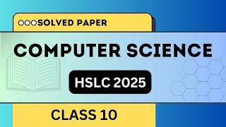 HSLC 2025 Computer Science Question Paper Solved