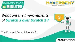 What are the Improvements of Scratch 3 over Scratch 2?(2020) | Learn Technology in 5 Minutes