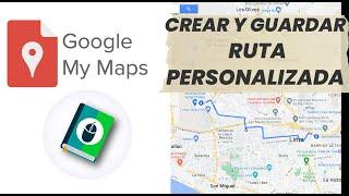 Crear mapa con ruta personalizada en google my maps