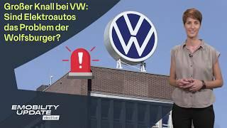 Krise bei Volkswagen – Sind zu viele oder zu wenige Elektroautos das Problem? – eMobility Update