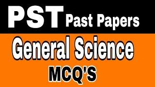 NTS PST General Science MCQ’S || NTS PST Test Preparation || NTS PST Test 2021 Syllabus