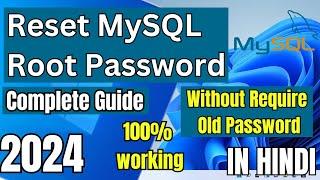 How to Reset MySQL Root Password on Windows In Hindi | Without Requiring Old password 2024